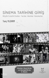 Sinema Tarihine Giriş ;Büyük Estetik Ekoller, Tarzlar, Akımlar, Hareketler