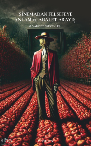 Sinemadan Felsefeye Anlam ve Adalet Arayışı