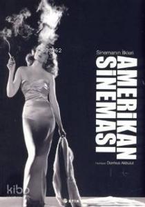 Sinemanın İlkleri - Amerikan Sineması