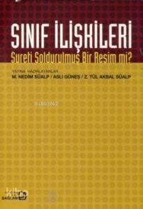 Sınıf İlişkileri; Sureti Soldurulmuş Bir Resim mi?