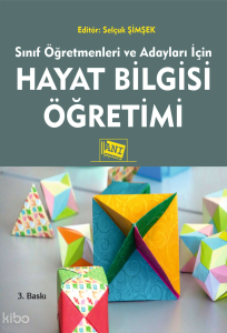 Sınıf Öğretmenleri ve Adayları için Hayat Bilgisi Öğretimi