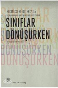Sınıflar Dönüşürken; Socialist Register 2015
