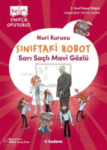 Sınıftaki Robot: Sarı Saçlı Mavi Gözlü