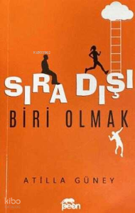 Sıra Dışı Biri Olmak