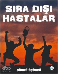 Sıra Dışı Hastalar