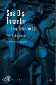 Sıra Dışı İnsanlar; Direniş, İsyan ve Caz