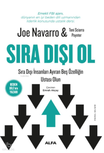 Sıra Dışı Ol;Sıra Dışı İnsanları Ayıran Beş Özelliğin Ustası Olun