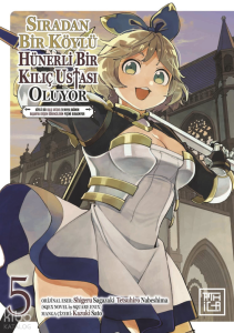 Sıradan Bir Köylü Hünerli Bir Kılıç Ustası Oluyor 5