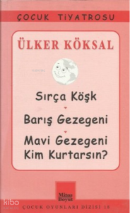 Sırça Köşk - Barış Gezegeni - Mavi Gezegeni Kim Kurtarsın?