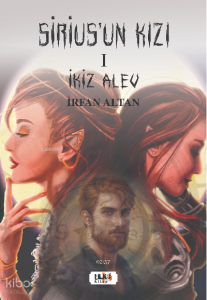 Sirius'un Kızı - I İkiz Alev