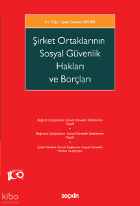 Şirket Ortaklarının Sosyal Güvenlik Hakları ve Borçları