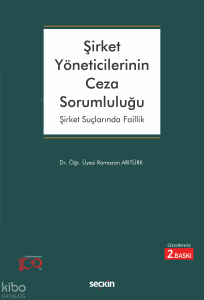 Şirket Yöneticilerinin Ceza Sorumluluğu;Şirket Suçlarında Faillik