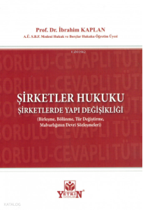 Şirketler Hukuku;Şirketlerde Yapı Değişikliği