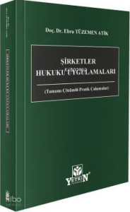 Şirketler Hukuku Uygulamaları (Tamamı Çözümlü Pratik Çalışmalar)