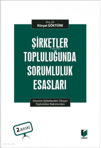 Şirketler Topluluğunda Sorumluluk Esasları