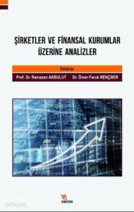 Şirketler ve Finansal Kurumlar Üzerine Analizler