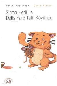 Sırma Kedi ile Deliş Fare Tatil Köyünde