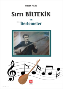 Sırrı Biltekin ve Derlemeler