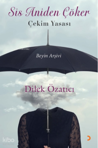 Sis Aniden Çöker;Çekim Yasası