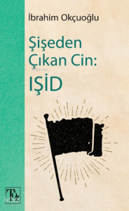 Şişeden Çıkan Cin: IŞİD