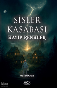 Sisler Kasabası;Kayıp Renkler