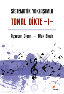 Sistematik Yaklaşımla Tonal Dikte - I