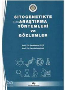 Sitogenetikte Araştırma Yöntemleri ve Gözlemler
