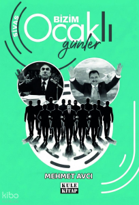 Sivas - Bizim Ocaklı Günler