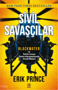 Sivil Savaşçılar;Blackwater ve Terörle Savaşın İsimsiz Kahramanlarının Gerçek Hikâyesi