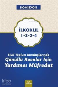 Sivil Toplum Kuruluşlarında Gönüllü Hocalar İçin Yardımcı Müfredat; İlkokul 1-2-3-4
