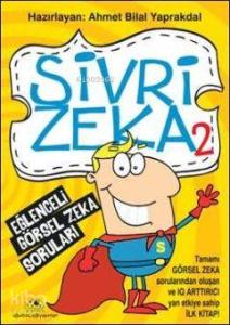 Sivri Zekâ 2; Eğlenceli Görsel Zekâ Soruları