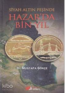 Siyah Altın Peşinde Hazar'da Bin Yıl