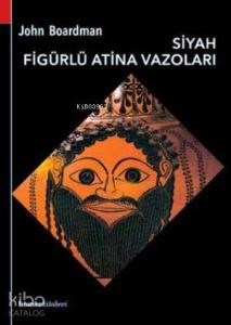 Siyah Figürlü Atina Vazoları