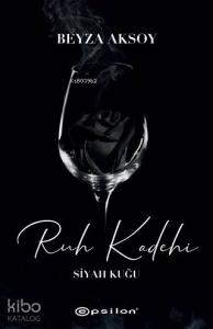 Siyah Kuğu  II Ruh Kadehi