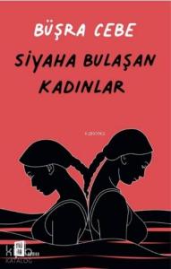 Siyaha Bulaşan Kadınlar