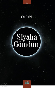 Siyaha Gömdüm