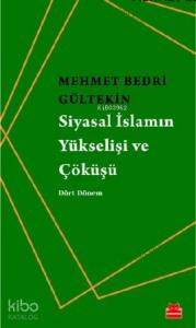 Siyasal İslamın Yükselişi ve Çöküşü