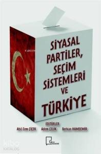 Si̇yasal Parti̇ler Seçi̇m Si̇stemleri̇ ve Türki̇ye