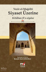 Siyaset Üzerine;Kitâbun fi’s-siyâse İnceleme ve Çeviri