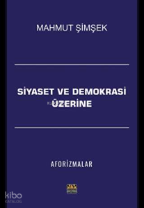 Siyaset ve Demokrasi Üzerine Aforizmalar