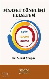 Siyaset Yönetimi Felsefesi Birey Toplum İktidar