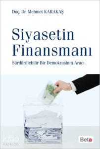 Siyasetin Finansmanı; Sürdürülebilir Bir Demokrasinin Aracı