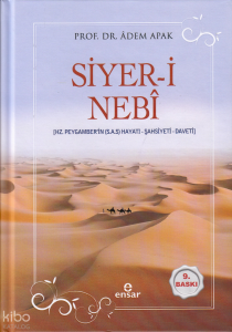 Siyer-i Nebî (Hz. Peygamberin (s.a.s) Hayatı – Şahsiyeti – Daveti); Ciltli