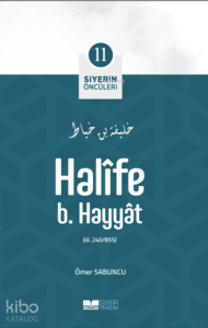 Siyerin Öncüleri 11 - Halife B Hayyat