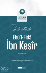 Siyerin Öncüleri 29 - Ebül Fida İbn Kesir