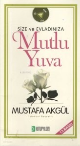 Size ve Evladınıza Mutlu Yuva