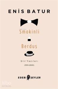 Smokinli Berduş; Şiir Yazıları (1974-2000)