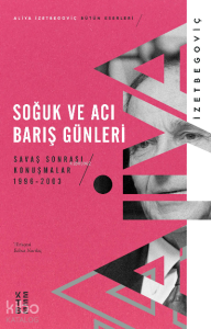 Soğuk ve Acı Barış Günleri;Savaş Sonrası Konuşmalar 1996-2003