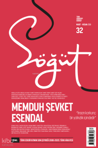 Söğüt Sayı: 32 (Mart-Nisan 2025) Dosya: Memduh Şevket Esendal