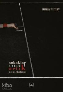 Sokaklar Uyudu Artık Öpüşebiliriz